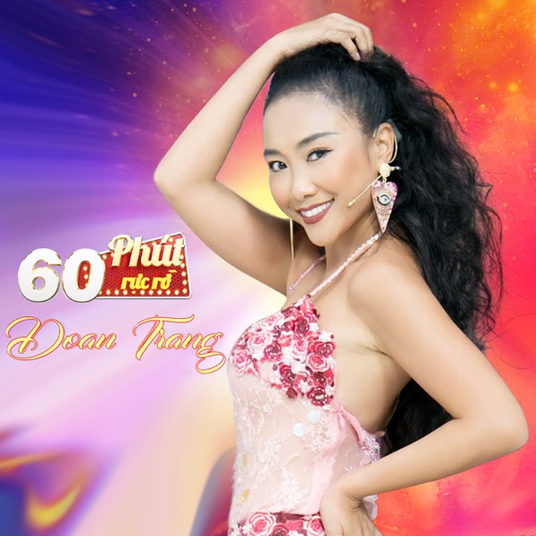 60 Phút Rực Rỡ - Đoan Trang - EP