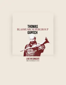 Listen to Thomas Gansch Blasmusik Supergroup, watch music videos, read bio, see tour dates & more!