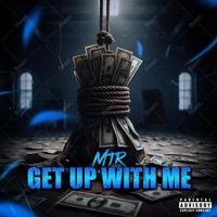 GET UP WITH ME - Single - MTR