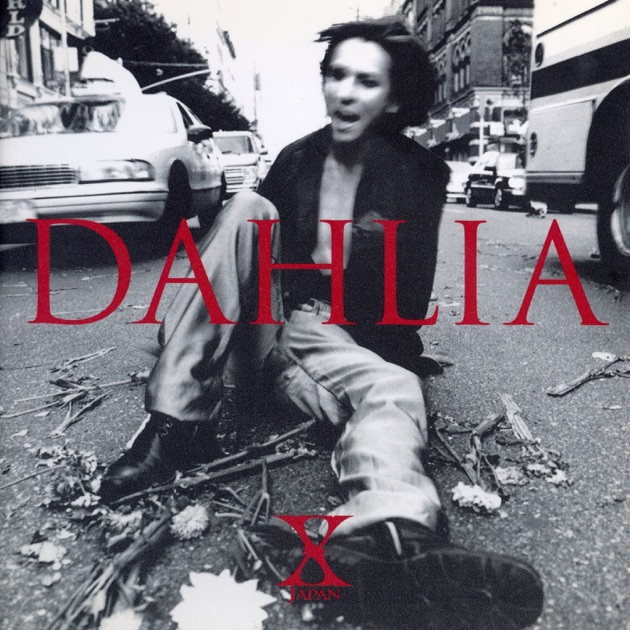 絵画 Dahlia Dahlia - Album by X JAPAN - Apple Music