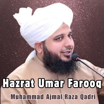 Muhammad Ajmal Raza Qadri - Hazrat Umar Farooq