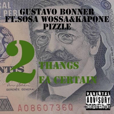 2 thangs for Certain (feat. Sosa Wossa & Kapone Pizzle) - Single