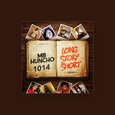 Listen to MB Huncho 1014, watch music videos, read bio, see tour dates & more!