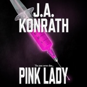 Pink Lady: Jack Daniels, Book 23 (Unabridged) - JA Konrath