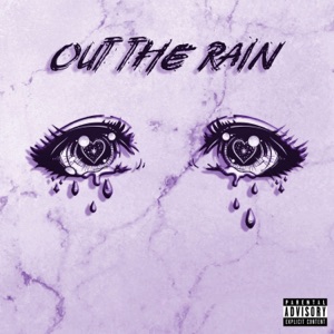 Out the Rain (feat. Dieom, Dozy Doe & Lil Raf) - Single