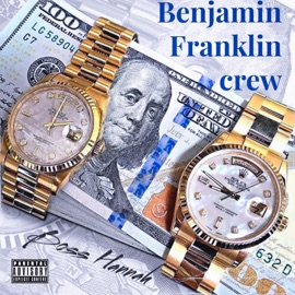 Benjamin Franklin Crew (feat. Richard Elisha Scott) Boss Hannah