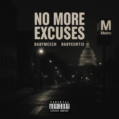 No More Excuses (feat. BabyCurtis & prodigy13k) - Single