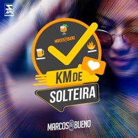 Km de Solteira - Single - Marcos e Bueno