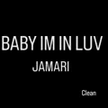 BABY IM IN LUV