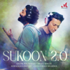 Salim-Sulaiman, Arijit Singh, Shraddha Pandit & Anshuman Sharma - Sukoon 2.0 artwork