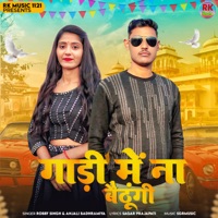 Gadi Me Na Baithungi - Single - Robby Singh & Anjali Badhramiya