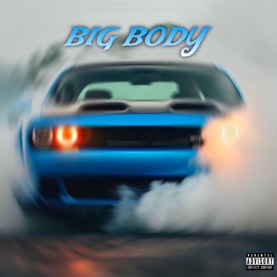 Big Body (Jace! Flow) - Single