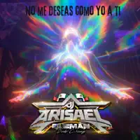No Me Deseas Como Yo a Ti (Cumbia Sonidera) — Arisael Guzman
