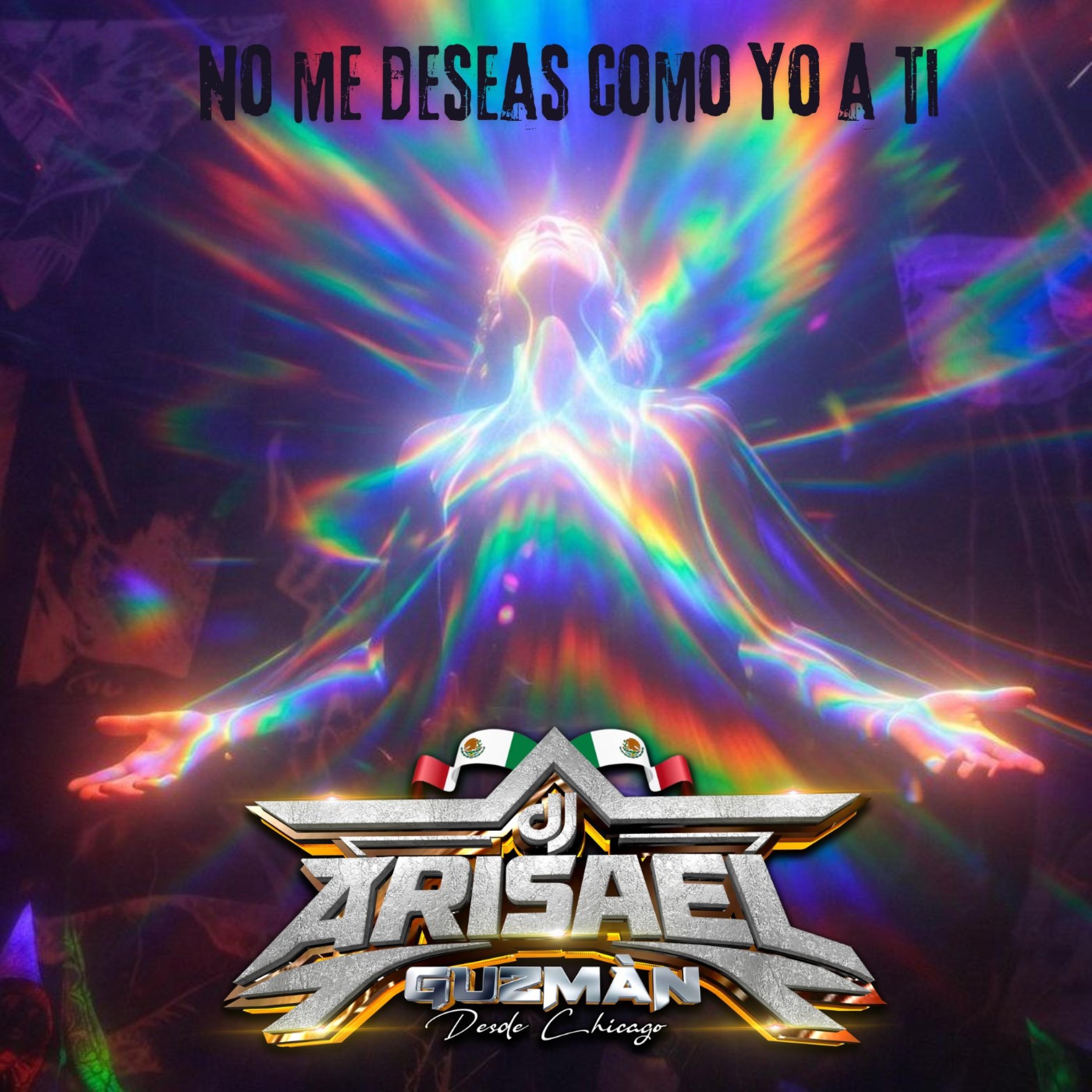 No Me Deseas Como Yo a Ti (Cumbia Sonidera) - Single