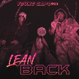 LEAN BACK Young Capo011