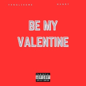 Be My Valentine (feat. Hxnry) - Single