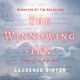 The Winnowing-Fan (Annotated): Poems on the Great War (Unabridged)