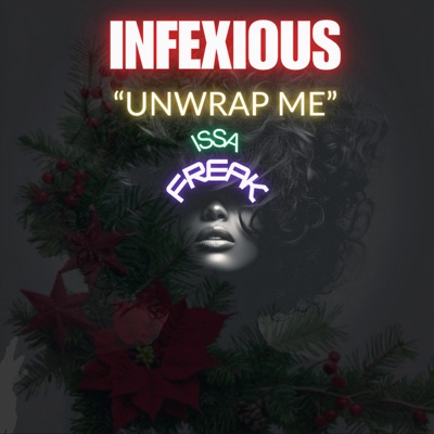 Unwrap Me (Issa Freak) - Single