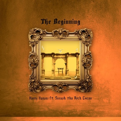 The Beginning (feat. Seraph the Arch Emcee) - Single
