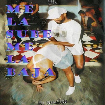 Me La Sube Me La Baja - Single