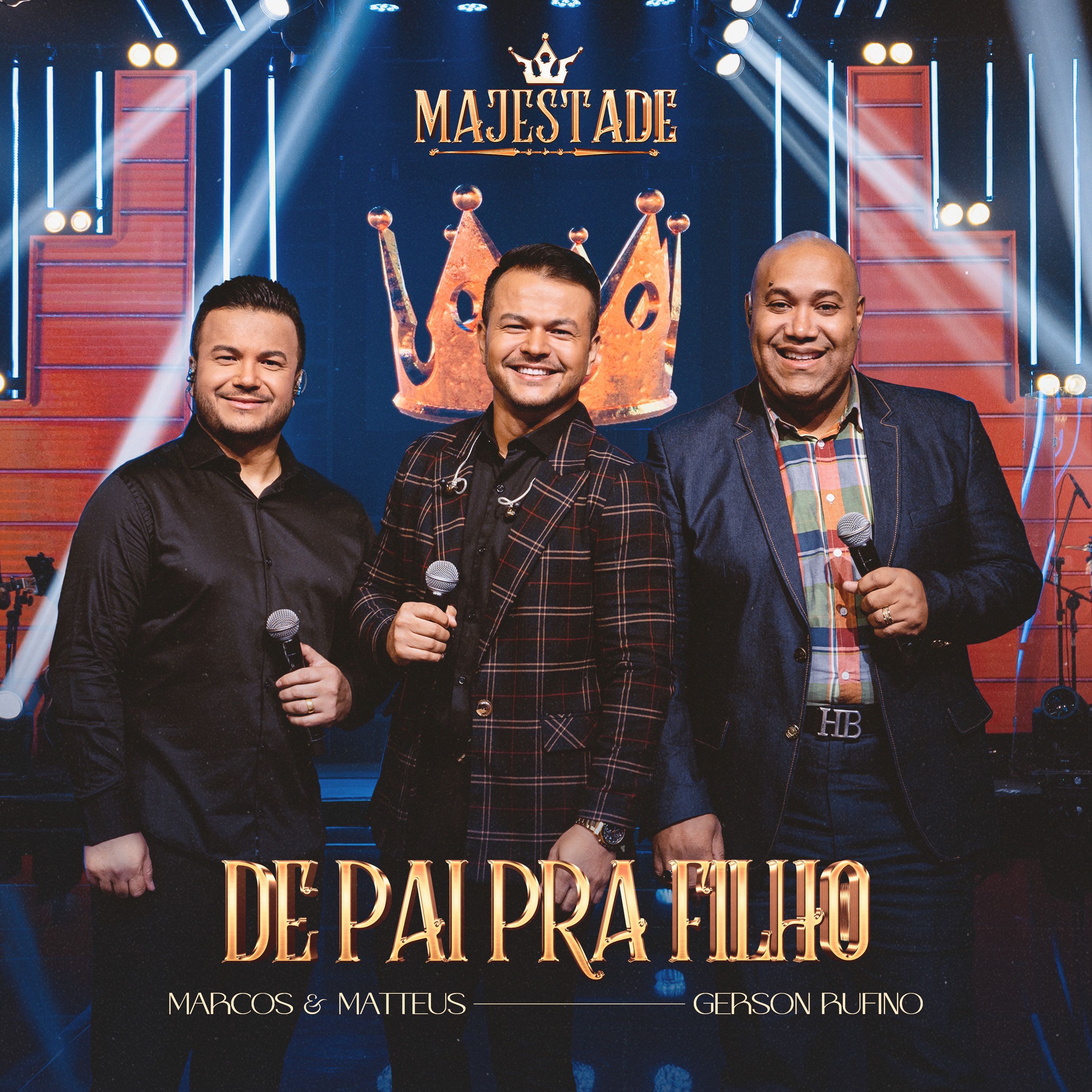Marcos e Matteus - Marcos e Matteus Feat Gerson Rufino - De Pai Pra Filho | Majestade