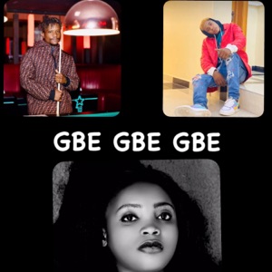 Gbe Gbe Gbe (feat. TeeSwaGG & Teema Love) [with Maye Marley]