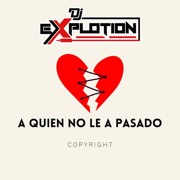 A Quien No Le a Pasado