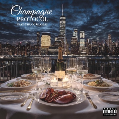 Champagne Protocol (feat. Chucc Global) - Single