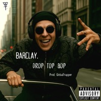 DROP TOP BOP (feat. GlobalTrapper) - Single - BARCLAY.