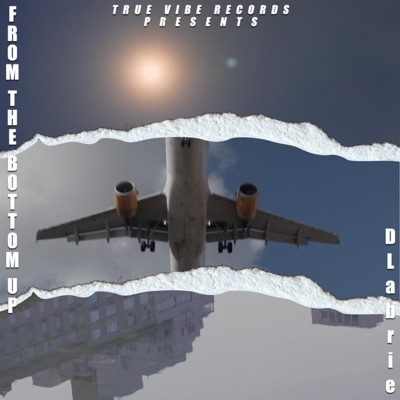 From the Bottom Up (feat. DLabrie) - Single
