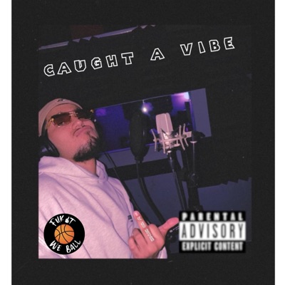 Caught a Vibe - Single