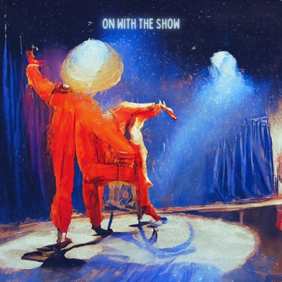 On With The Show (feat. vagrxnt) - Single