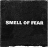 Smell of Fear - Single