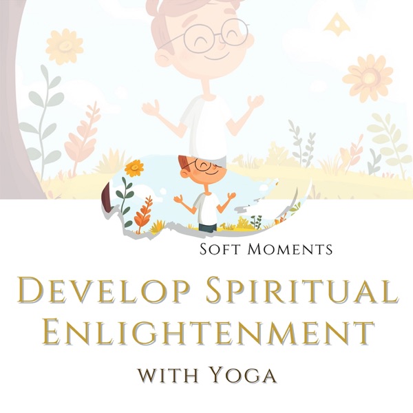 Develop Spiritual Enlightenment with Yoga - Single