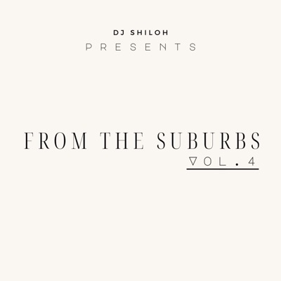 From the Suburbs 4 (feat. Dj Shiloh)