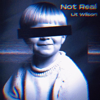 Not Real - Single