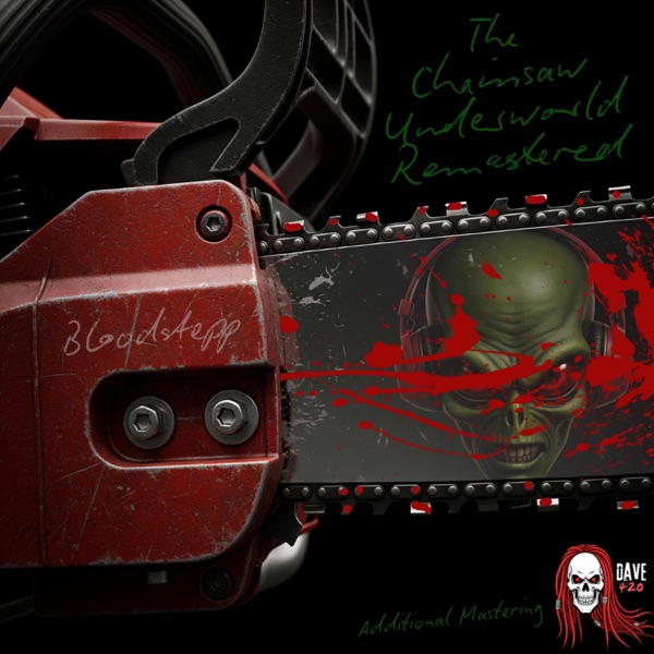 The Chainsaw Underworld Remastered