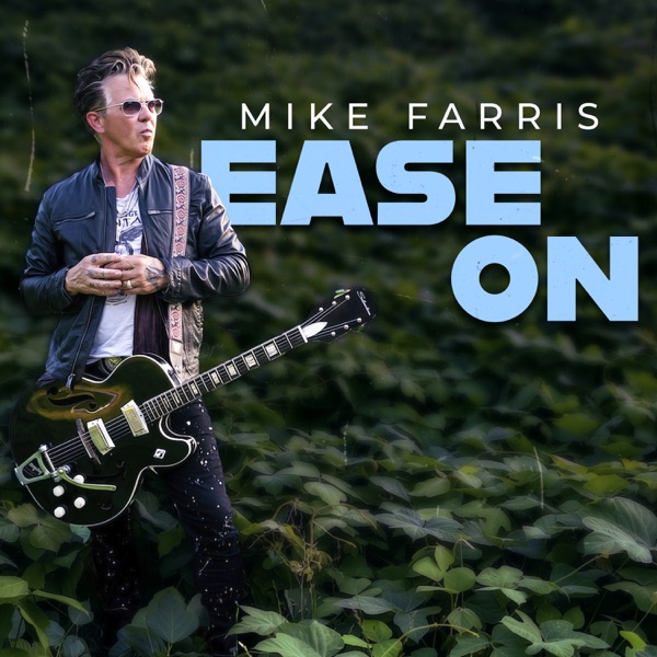 Mike Farris - Ease On