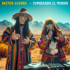 Cumbiando El Mundo - Héctor Guerra
