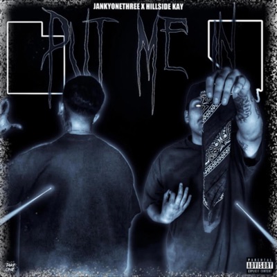 Put Me In (feat. HILLSIDE KAY) - Single