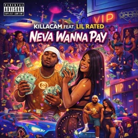 Neva Wanna Pay (feat. Lil Rated) KillaCam