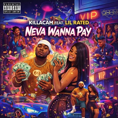 Neva Wanna Pay (feat. Lil Rated) - Single
