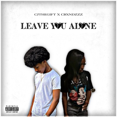 Leave You Alone (feat. Cbxndzzz) - Single