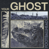 Your Ghost - FOOTBALLHEAD