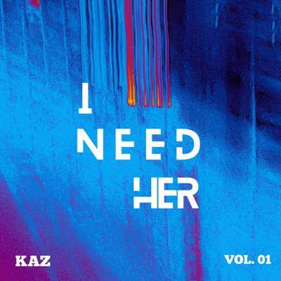 I Need Her - Single