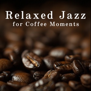 Relaxed Jazz for Coffee Moments