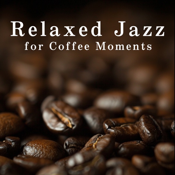 Relaxed Jazz for Coffee Moments