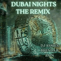 Dubai Nights (feat. Brenda B & Zain) [Remix Version] - Single - DJ Askies