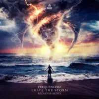 Brave the Storm (Radianze Remix) — Frequencerz