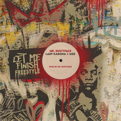 Let Me Finish Freestyle (feat. Lady Karona & 4IZE) [Radio Edit] - Single